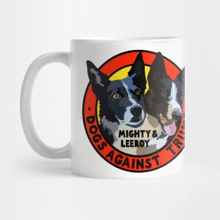 DOGS AGAINST TRUMP - MIGHTY & LEEROY Mug